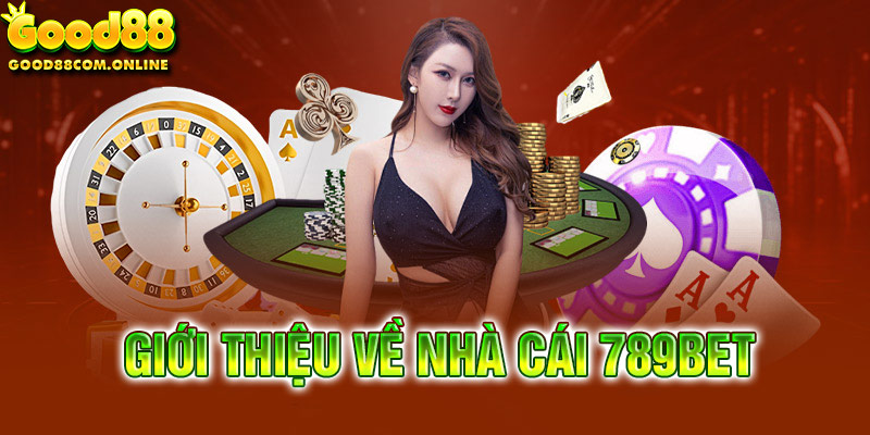 Giới thiệu nhà cái 789bet uy tín